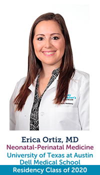 Photo of Dr. Erica Ortiz, residency class of 2020 and neonatal-perinatal fellow at the University of Texas-Austin Dell Medical School