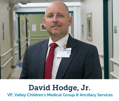 David Hodge, Jr., VP, Valley Children's Medical Group and Ancillary Services