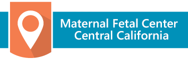 Maternal Fetal Center, Central California
