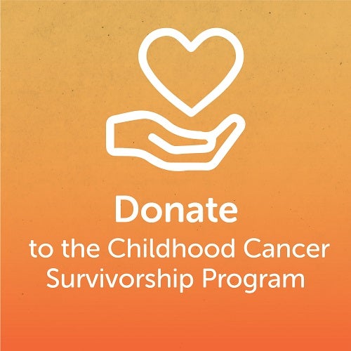 Donate to the Childhood Cancer Survivorship Program