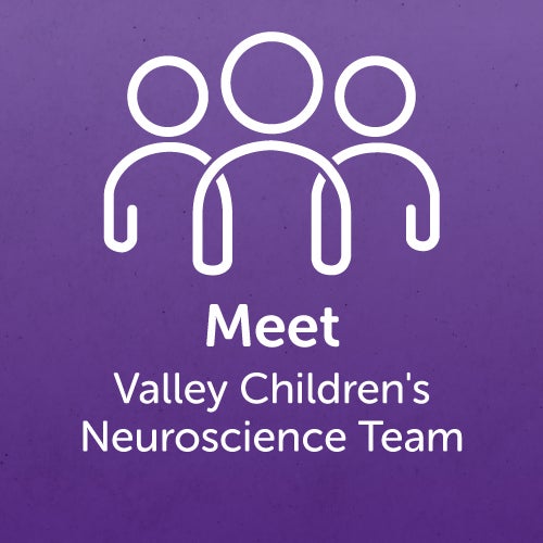 Meet Valley Children's Neuroscience Team
